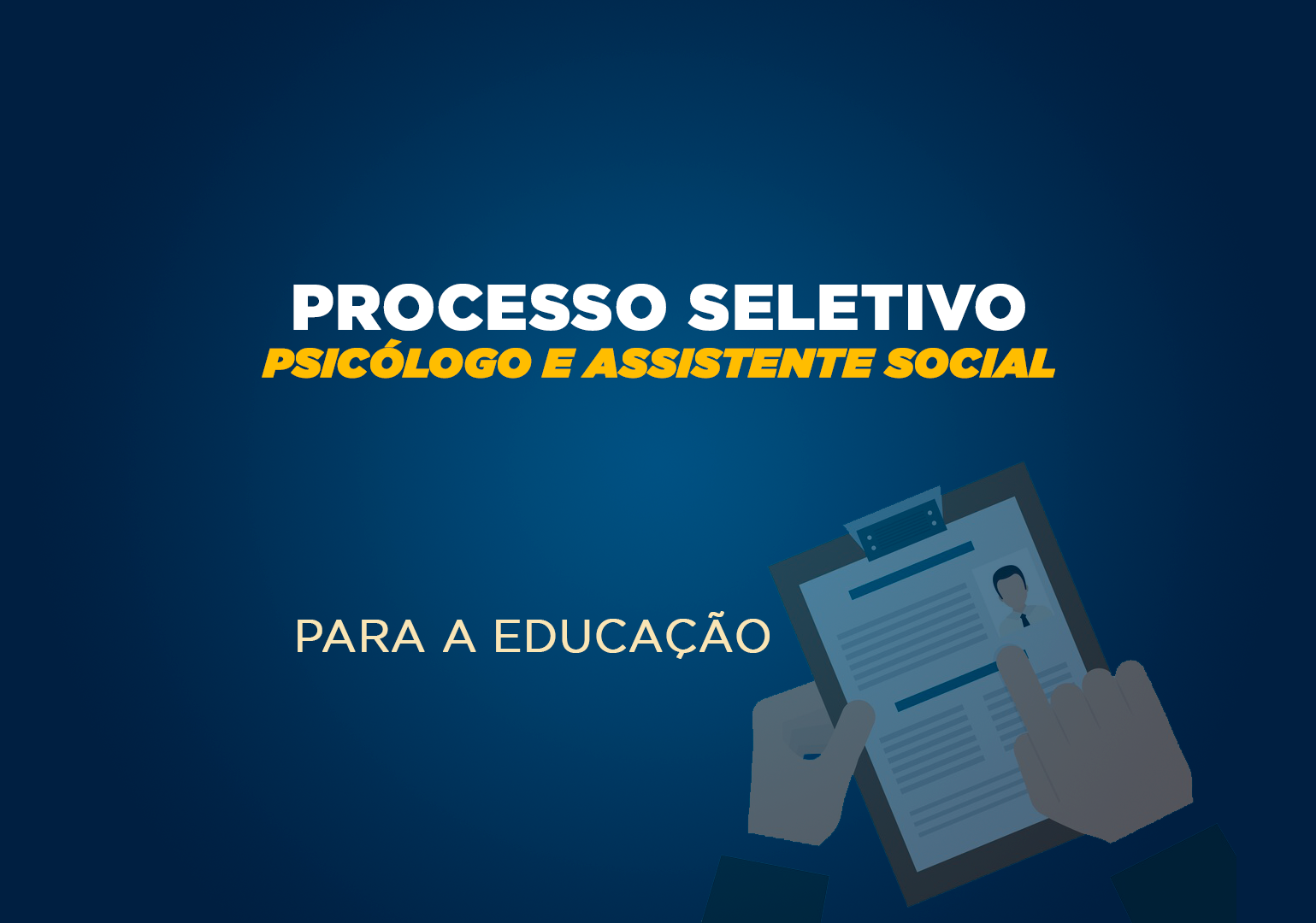 Encerra hoje inscrições para Processo Seletivo de Psicólogos e